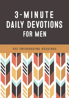 Devociones diarias de 3 minutos para hombres: 365 lecturas alentadoras - 3-Minute Daily Devotions for Men: 365 Encouraging Readings