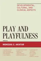 Play and Playfulness: Developmental, Cultural, and Clinical Aspects