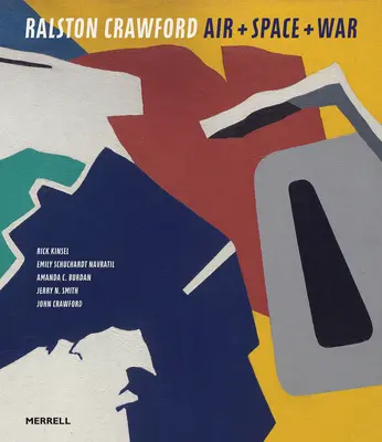 Ralston Crawford Aire + Espacio + Guerra - Ralston Crawford: Air + Space + War