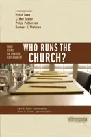 ¿Quién dirige la Iglesia? 4 puntos de vista sobre el gobierno de la Iglesia - Who Runs the Church?: 4 Views on Church Government