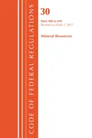 Código de Regulaciones Federales, Título 30 Recursos Minerales 200-699, Revisado a partir del 1 de julio de 2017 (Oficina del Registro Federal (EE.UU.)) - Code of Federal Regulations, Title 30 Mineral Resources 200-699, Revised as of July 1, 2017 (Office Of The Federal Register (U.S.))