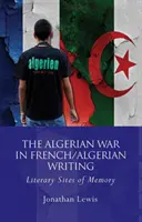 La guerra de Argelia en la literatura franco-argelina - The Algerian War in French/Algerian Writing