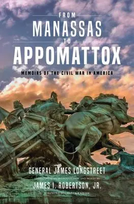 De Manassas a Appomattox: Memorias de la Guerra Civil en América - From Manassas to Appomattox: Memoirs of the Civil War in America