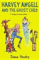 Harvey Angell Y El Niño Fantasma - Harvey Angell And The Ghost Child