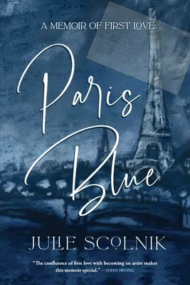 Azul París: Memorias del primer amor - Paris Blue: A Memoir of First Love