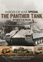 El tanque Panther: El T-34 asesino de Hitler - The Panther Tank: Hitler's T-34 Killer