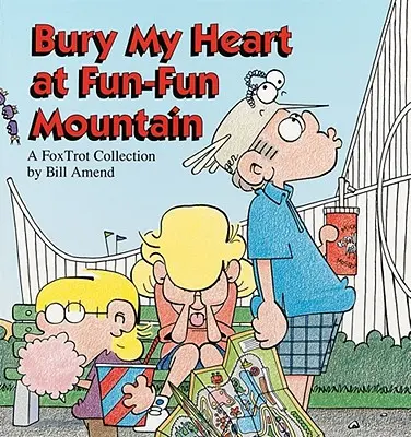 Entierra mi corazón en Fun-Fun Mountain - Bury My Heart at Fun-Fun Mountain