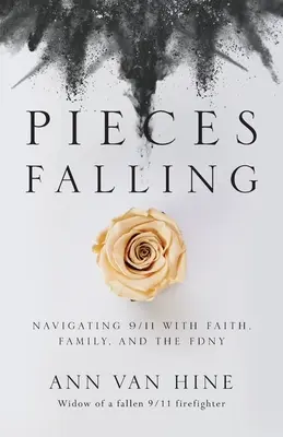 La caída de los pedazos: Navegando el 11-S con fe, familia y el FDNY - Pieces Falling: Navigating 9/11 with Faith, Family, and the FDNY