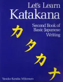 Aprendamos Katakana: Segundo libro de escritura japonesa básica - Let's Learn Katakana: Second Book Of Basic Japanese Writing