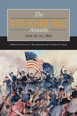 Los asaltos a Vicksburg, 19-22 de mayo de 1863 - The Vicksburg Assaults, May 19-22, 1863