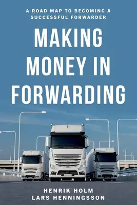 Ganar dinero con el transporte - Making Money in Forwarding