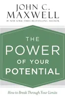 El poder de tu potencial: Cómo superar tus límites - The Power of Your Potential: How to Break Through Your Limits