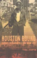 Houston Bound, 41: Cultura y color en una ciudad de Jim Crow - Houston Bound, 41: Culture and Color in a Jim Crow City