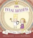 His Royal Tinyness - Una terrible historia real - His Royal Tinyness - A Terrible True Story