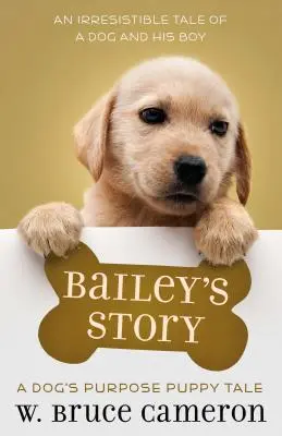 La historia de Bailey: Historia de un cachorro - Bailey's Story: A Puppy Tale