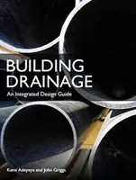 Drenaje de edificios: Guía de diseño integrado - Building Drainage: An Integrated Design Guide
