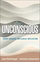 El inconsciente: teoría, investigación e implicaciones clínicas - The Unconscious: Theory, Research, and Clinical Implications