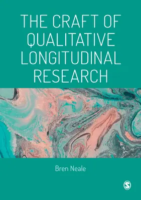 El oficio de la investigación longitudinal cualitativa - The Craft of Qualitative Longitudinal Research