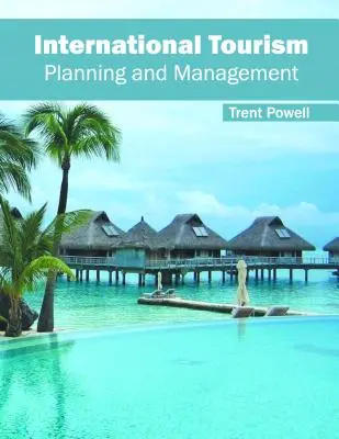 Turismo internacional: Planificación y gestión - International Tourism: Planning and Management