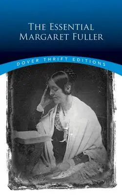 La esencial Margaret Fuller - The Essential Margaret Fuller