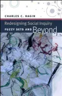 Rediseño de la investigación social: Conjuntos difusos y más allá - Redesigning Social Inquiry: Fuzzy Sets and Beyond