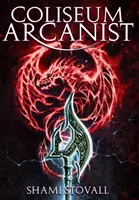 Arcanista Coliseo - Coliseum Arcanist