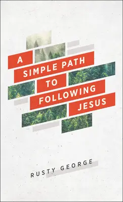 Un camino sencillo para seguir a Jesús - A Simple Path to Following Jesus