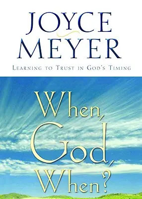 ¿Cuándo, Dios, cuándo? Aprendiendo a confiar en el tiempo de Dios - When, God, When?: Learning to Trust in God's Timing