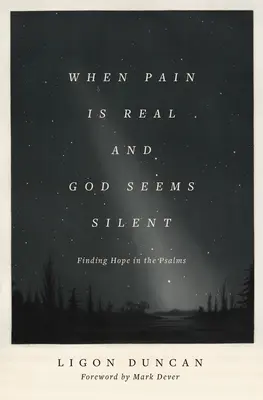 Cuando el dolor es real y Dios parece callado: Encontrar esperanza en los Salmos - When Pain Is Real and God Seems Silent: Finding Hope in the Psalms