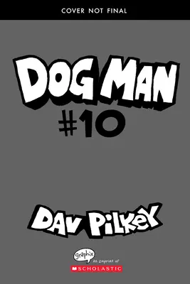 Dog Man: Mothering Heights: A Graphic Novel (Dog Man #10): Del creador del Capitán Calzoncillos, 10 - Dog Man: Mothering Heights: A Graphic Novel (Dog Man #10): From the Creator of Captain Underpants, 10