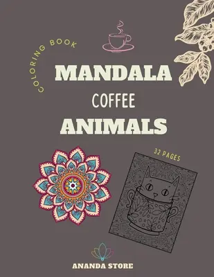 Libro para colorear Mandala Coffee Animals: Mandala Café Animales Libro para colorear para adultos: Hermosos patrones de impresión de gran tamaño y diseño de la página para colorear animales - Mandala Coffee Animals Coloring Book: Mandala Coffee Animals Coloring Book for Adults: Beautiful Large Print Patterns and Animals Coloring Page Design