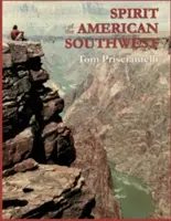 El espíritu del suroeste americano: Geología / Épocas antiguas y pueblos prehistóricos / Senderismo a través del tiempo - Spirit of the American Southwest: Geology / Ancient Eras and Prehistoric People / Hiking Through Time