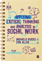 Aplicación del pensamiento crítico y el análisis en el trabajo social - Applying Critical Thinking and Analysis in Social Work