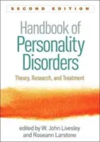 Manual de trastornos de la personalidad, segunda edición: Teoría, investigación y tratamiento - Handbook of Personality Disorders, Second Edition: Theory, Research, and Treatment