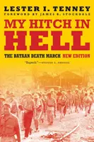 Mi Enganche en el Infierno: La Marcha de la Muerte de Bataan, Nueva Edición - My Hitch in Hell: The Bataan Death March, New Edition