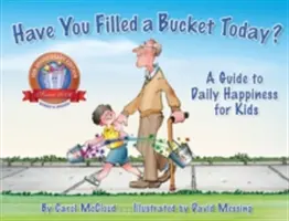 ¿Has llenado un cubo hoy? Una guía para la felicidad diaria de los niños - Have You Filled a Bucket Today?: A Guide to Daily Happiness for Kids