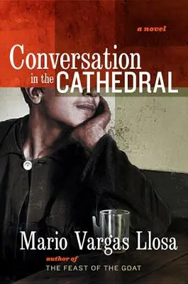 Conversación en la Catedral - Conversation in the Cathedral