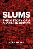 Chabolas: Historia de una injusticia mundial - Slums: The History of a Global Injustice
