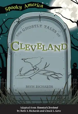 Cuentos fantasmales de Cleveland - The Ghostly Tales of Cleveland