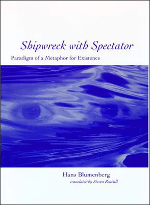 Naufragio con espectador: Paradigma de una metáfora de la existencia - Shipwreck with Spectator: Paradigm of a Metaphor for Existence