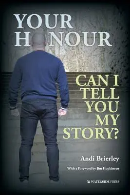 Señoría, ¿puedo contarle mi historia? - Your Honour Can I Tell You My Story?