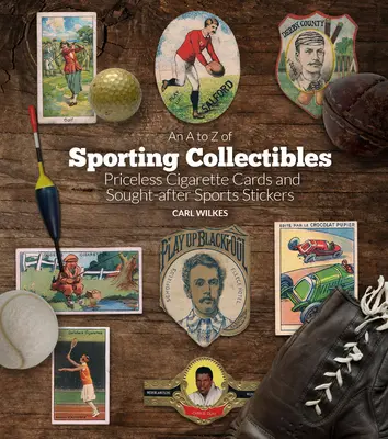De la A a la Z del coleccionismo deportivo: Tarjetas de cigarrillos sin precio y pegatinas deportivas buscadas - An A to Z of Sporting Collectibles: Priceless Cigarettes Cards and Sought-After Sports Stickers