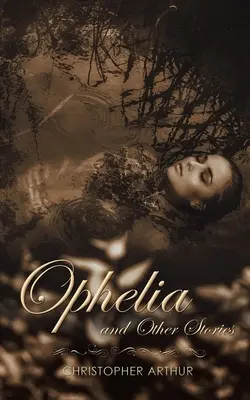 Ofelia y otros cuentos - Ophelia and Other Stories