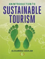 Introducción al turismo sostenible (Coghlan Alexandra (Profesora asociada de turismo Griffith University Queensland Australia)) - Introduction to Sustainable Tourism (Coghlan Alexandra (Associate Professor in tourism Griffith University Queensland Australia))