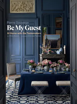 Be My Guest: En casa con los creadores de tendencias - Be My Guest: At Home with the Tastemakers