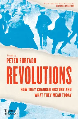 Revoluciones: Cómo cambiaron la Historia y qué significan hoy - Revolutions: How They Changed History and What They Mean Today