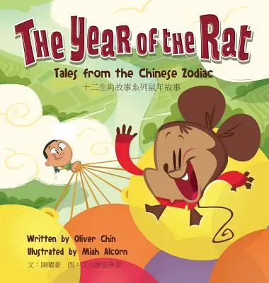 El año de la Rata: Cuentos del zodiaco chino - The Year of the Rat: Tales from the Chinese Zodiac