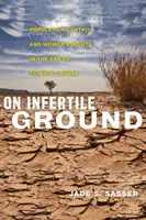 En tierra infértil: Control de la población y derechos de la mujer en la era del cambio climático - On Infertile Ground: Population Control and Women's Rights in the Era of Climate Change