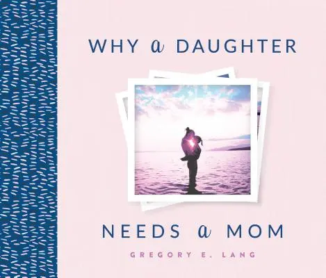 Por qué una hija necesita a su madre - Why a Daughter Needs a Mom