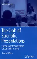 El arte de las presentaciones científicas: Pasos críticos para tener éxito y errores críticos a evitar - The Craft of Scientific Presentations: Critical Steps to Succeed and Critical Errors to Avoid